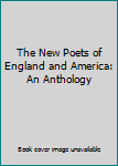 Paperback The New Poets of England and America: An Anthology Book