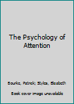 Hardcover The Psychology of Attention Book