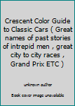 Crescent Color Guide to Classic Cars