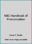 Hardcover NBC Handbook of Pronunciation Book