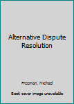 Hardcover Alternative Dispute Resolution Book