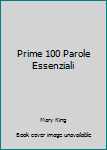Paperback Prime 100 Parole Essenziali [Italian] Book