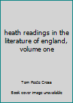 Hardcover heath readings in the literature of england, volume one Book