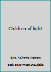 Hardcover Children of light Book