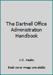 Unknown Binding The Dartnell Office Administration Handbook Book