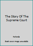 Hardcover The Story Of The Supreme Court Book