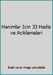 Perfect Paperback Hanimlar Icin 33 Hadis ve Aciklamalari [Turkish] Book