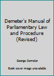 Hardcover Demeter's Manual of Parliamentary Law and Procedure (Revised) Book