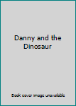 1958 Vintage Edition Danny and the Dinosaur, Story and Pictures By Syd Hoff
