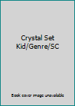 Paperback Crystal Set Kid/Genre/SC Book