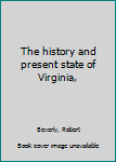 Hardcover The history and present state of Virginia, Book