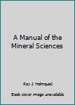 Unknown Binding A Manual of the Mineral Sciences Book