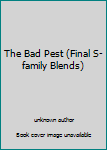 Unknown Binding The Bad Pest (Final S-family Blends) Book