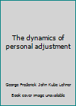 Unknown Binding The dynamics of personal adjustment Book