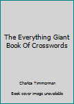 Paperback The Everything Giant Book Of Crosswords Book