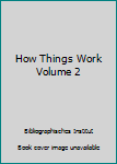 Hardcover How Things Work Volume 2 Book
