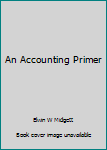 Hardcover An Accounting Primer Book