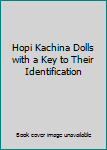 Paperback Hopi Kachina Dolls with a Key to Their Identification Book