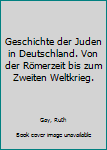 Hardcover Geschichte der Juden in Deutschland. Von der Römerzeit bis zum Zweiten Weltkrieg. [German] Book