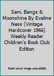 Sam, Bangs & Moonshine By Evaline Ness (Vintage Hardcover 1966) Weekly Reader Children's Book Club Edition