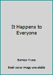 Paperback It Happens to Everyone Book