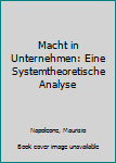 Paperback Macht in Unternehmen: Eine Systemtheoretische Analyse [German] Book