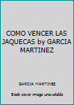 Paperback COMO VENCER LAS JAQUECAS by GARCIA MARTINEZ Book