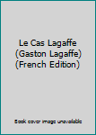 Le Cas Lagaffe