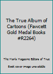 The True Album of Cartoons