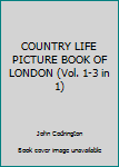 Hardcover COUNTRY LIFE PICTURE BOOK OF LONDON (Vol. 1-3 in 1) Book