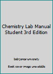 Chemistry Lab Manual Student 3rd Edition