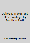 Mass Market Paperback Gulliver's Travels and Other Writings by Jonathan Swift Book