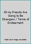 All my Friends Are Going to Be Strangers / Terms of Endearment
