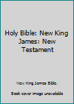 Hardcover Holy Bible: New King James: New Testament Book