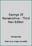 Hardcover Sayings Of Ramakrishna - Third New Edition Book