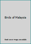 Hardcover Birds of Malaysia Book