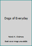 Hardcover Dogs of Everyday Book