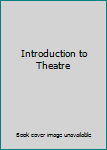 Paperback Introduction to Theatre Book