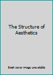 Hardcover The Structure of Aesthetics Book