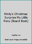Board book Minty's Christmas Surprise My Little Pony (Board Book) Book