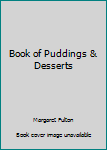 Unknown Binding Book of Puddings & Desserts Book