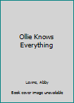 Library Binding Ollie Knows Everything Book