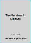 Hardcover The Persians in Slipcase Book