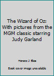 Hardcover The Wizard of Oz: With Pictures from the MGM Classic Starring Judy Garland Book