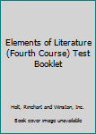 Paperback Elements of Literature (Fourth Course) Test Booklet Book