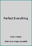 Paperback Perfect Everything Book