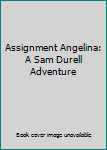 Mass Market Paperback Assignment Angelina: A Sam Durell Adventure Book