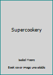 Hardcover Supercookery Book