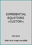 Paperback DIFFERENTIAL EQUATIONS >CUSTOM< Book