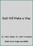 Mass Market Paperback God Will Make a Way Book